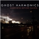 Ghost Harmonics - Darkness Before Dawn
